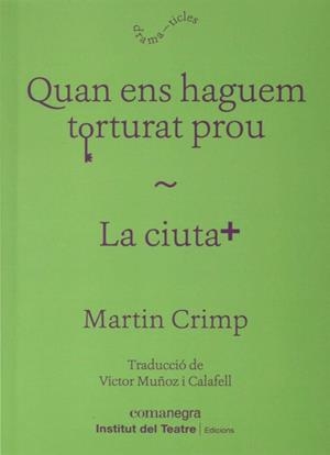 QUAN ENS HAGUEM TORTURAT PROU / LA CIUTAT | 9788418022555 | CRIMP, MARTIN | Llibres Parcir | Llibreria Parcir | Llibreria online de Manresa | Comprar llibres en català i castellà online