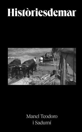 HISTÒRIES DE MAR | 9788495526250 | TEODORO I SADURNÍ, MANEL | Llibres Parcir | Llibreria Parcir | Llibreria online de Manresa | Comprar llibres en català i castellà online