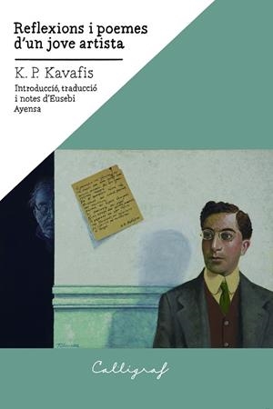 REFLEXIONS I POEMES D'UN JOVE ARTISTA | 9788412212365 | KAVAFIS, KONSTANDINOS P. | Llibres Parcir | Llibreria Parcir | Llibreria online de Manresa | Comprar llibres en català i castellà online