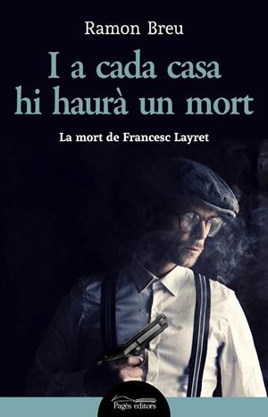 I A CADA CASA HI HAURÀ UN MORT | 9788413032214 | BREU PAÑELLA, RAMON | Llibres Parcir | Librería Parcir | Librería online de Manresa | Comprar libros en catalán y castellano online