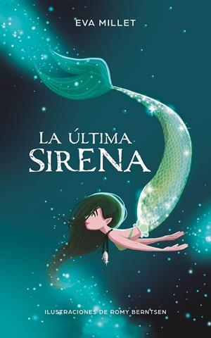 LA ÚLTIMA SIRENA | 9788417424251 | MILLET, EVA / BERNTSEN, ROMY | Llibres Parcir | Librería Parcir | Librería online de Manresa | Comprar libros en catalán y castellano online