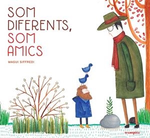 SOM DIFERENTS, SOM AMICS | 9788412167757 | SIFFREDI, MAGUI | Llibres Parcir | Llibreria Parcir | Llibreria online de Manresa | Comprar llibres en català i castellà online