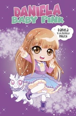 DANIELA Y LA ESTRELLA MÁGICA | 9788448855260 | BABY PINK, DANIELA / TORINOS, HENAR | Llibres Parcir | Llibreria Parcir | Llibreria online de Manresa | Comprar llibres en català i castellà online