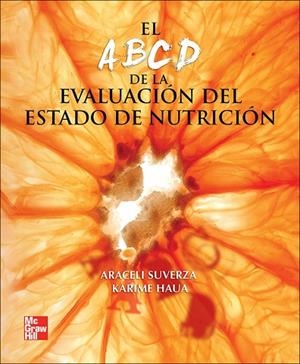 EL ABCD EVALUACION DEL ESTADO DE NUTRICION | 9786071503374 | SUVERZA FERNÁNDEZ,ARACELI / HAUA NAVARRO,KARIME | Llibres Parcir | Llibreria Parcir | Llibreria online de Manresa | Comprar llibres en català i castellà online