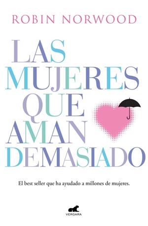 LAS MUJERES QUE AMAN DEMASIADO | Ç | NORWOOD, ROBIN | Llibres Parcir | Librería Parcir | Librería online de Manresa | Comprar libros en catalán y castellano online