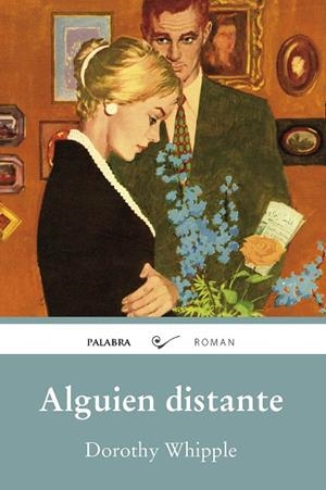 ALGUIEN DISTANTE | 9788490618615 | WHIPPLE, DOROTHY | Llibres Parcir | Llibreria Parcir | Llibreria online de Manresa | Comprar llibres en català i castellà online