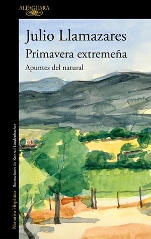 PRIMAVERA EXTREMEÑA | 9788420456324 | LLAMAZARES, JULIO | Llibres Parcir | Llibreria Parcir | Llibreria online de Manresa | Comprar llibres en català i castellà online
