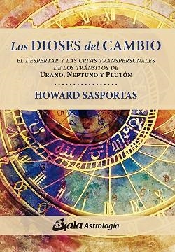 LOS DIOSES DEL CAMBIO | 9788484458562 | SASPORTAS, HOWARD | Llibres Parcir | Librería Parcir | Librería online de Manresa | Comprar libros en catalán y castellano online