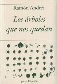 ARBOLES QUE NOS QUEDAN,LOS | 9788490021545 | ANDRES, RAMON | Llibres Parcir | Librería Parcir | Librería online de Manresa | Comprar libros en catalán y castellano online