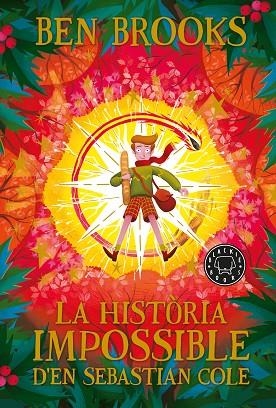 LA HISTÒRIA IMPOSSIBLE D'EN SEBASTIAN COLE | 9788418187353 | BROOKS, BEN | Llibres Parcir | Llibreria Parcir | Llibreria online de Manresa | Comprar llibres en català i castellà online