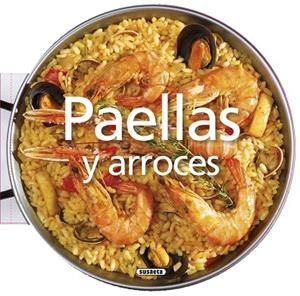 PAELLAS Y ARROCES | 9788467745566 | SUSAETA, EQUIPO | Llibres Parcir | Llibreria Parcir | Llibreria online de Manresa | Comprar llibres en català i castellà online