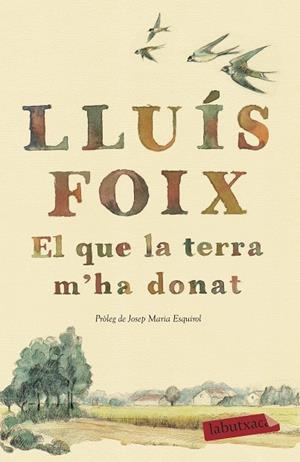 EL QUE LA TERRA M'HA DONAT | 9788417420260 | FOIX CARNICÉ, LLUÍS | Llibres Parcir | Llibreria Parcir | Llibreria online de Manresa | Comprar llibres en català i castellà online