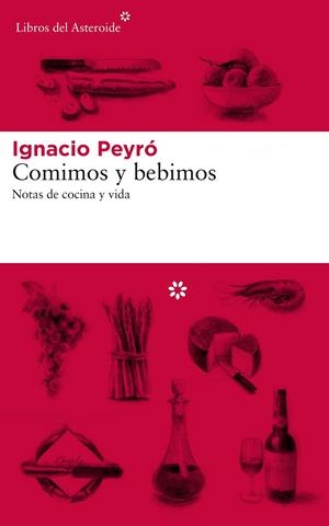 COMIMOS Y BEBIMOS | 9788417007577 | PEYRÓ, IGNACIO | Llibres Parcir | Llibreria Parcir | Llibreria online de Manresa | Comprar llibres en català i castellà online