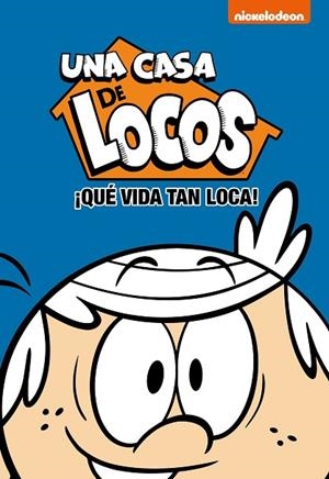 ¡QUE VIDA TAN LOCA! (UNA CASA DE LOCOS. CÓMIC 3) | 9788448853174 | NICKELODEON, | Llibres Parcir | Llibreria Parcir | Llibreria online de Manresa | Comprar llibres en català i castellà online