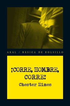 ¡CORRE, HOMBRE, CORRE! | 9788446035138 | HIMES, CHESTER | Llibres Parcir | Librería Parcir | Librería online de Manresa | Comprar libros en catalán y castellano online
