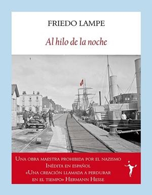 AL HILO DE LA NOCHE | 9788412097962 | LAMPE, FRIEDO | Llibres Parcir | Llibreria Parcir | Llibreria online de Manresa | Comprar llibres en català i castellà online