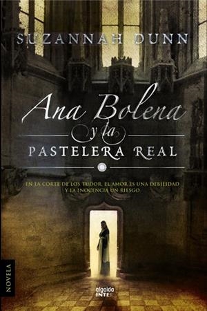 ANA BOLENA Y LA PASTELERA REAL | 9788498774764 | DUNN, SUZANNAH | Llibres Parcir | Librería Parcir | Librería online de Manresa | Comprar libros en catalán y castellano online