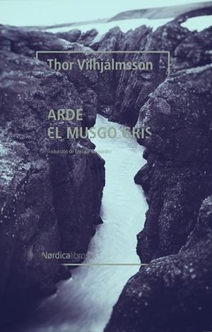 ARDE EL MUSGO GRIS | 9788418067877 | VILHJÁLMSSON, THOR | Llibres Parcir | Librería Parcir | Librería online de Manresa | Comprar libros en catalán y castellano online