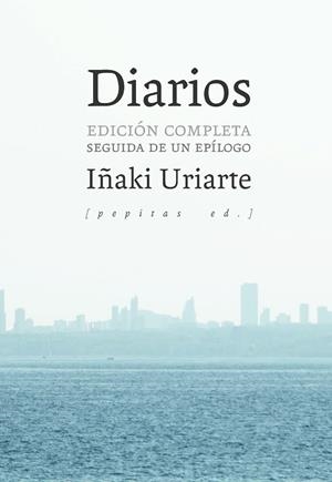 DIARIOS | 9788417386405 | URIARTE CANTOLLA, IÑAKI | Llibres Parcir | Llibreria Parcir | Llibreria online de Manresa | Comprar llibres en català i castellà online