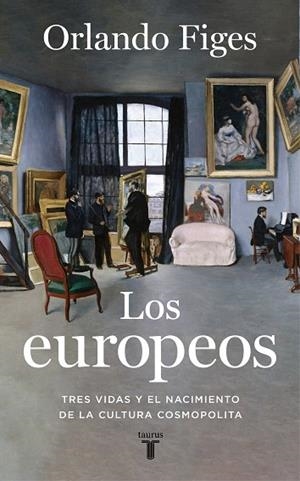 LOS EUROPEOS | 9788430623396 | FIGES, ORLANDO | Llibres Parcir | Llibreria Parcir | Llibreria online de Manresa | Comprar llibres en català i castellà online