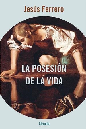 LA POSESIÓN DE LA VIDA | 9788418245602 | FERRERO, JESÚS | Llibres Parcir | Llibreria Parcir | Llibreria online de Manresa | Comprar llibres en català i castellà online