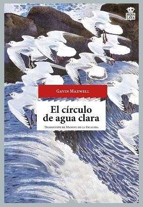 EL CÍRCULO DE AGUA CLARA | 9788494280580 | MAXWELL, GAVIN | Llibres Parcir | Librería Parcir | Librería online de Manresa | Comprar libros en catalán y castellano online