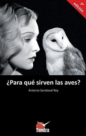 ¿PARA QUE SIRVEN LAS AVES? | 9788494404818 | SANDOVAL REY,ANTONIO | Llibres Parcir | Llibreria Parcir | Llibreria online de Manresa | Comprar llibres en català i castellà online