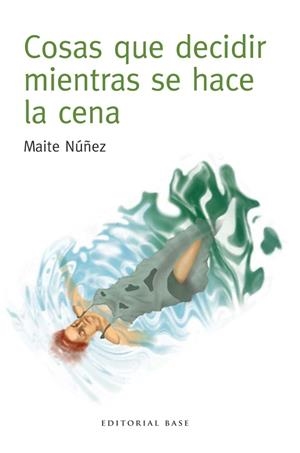 COSAS QUE DECIDIR MIENTRAS SE HACE LA CENA | 9788415706410 | NÚÑEZ, MAITE | Llibres Parcir | Librería Parcir | Librería online de Manresa | Comprar libros en catalán y castellano online