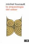 ARQUEOLOGÍA DEL SABER, LA | 9786070301421 | FOUCAULT, MICHEL | Llibres Parcir | Llibreria Parcir | Llibreria online de Manresa | Comprar llibres en català i castellà online