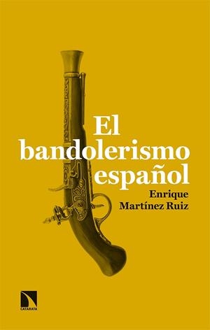 EL BANDOLERISMO ESPAÑOL | 9788413520759 | MARTÍNEZ RUIZ, ENRIQUE | Llibres Parcir | Llibreria Parcir | Llibreria online de Manresa | Comprar llibres en català i castellà online