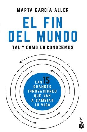 EL FIN DEL MUNDO TAL Y COMO LO CONOCEMOS | 9788408205722 | GARCÍA ALLER, MARTA | Llibres Parcir | Llibreria Parcir | Llibreria online de Manresa | Comprar llibres en català i castellà online