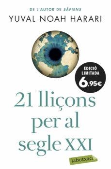 21 LLIÇONS PER AL SEGLE XXI | 9788417423711 | NOAH HARARI, YUVAL | Llibres Parcir | Librería Parcir | Librería online de Manresa | Comprar libros en catalán y castellano online