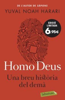HOMO DEUS. UNA BREU HISTÒRIA DEL DEMÀ | 9788418572074 | NOAH HARARI, YUVAL | Llibres Parcir | Librería Parcir | Librería online de Manresa | Comprar libros en catalán y castellano online