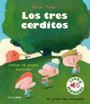 LOS TRES CERDITOS. LIBRO MUSICAL | 9788408231905 | TALLEC, OLIVIER | Llibres Parcir | Librería Parcir | Librería online de Manresa | Comprar libros en catalán y castellano online