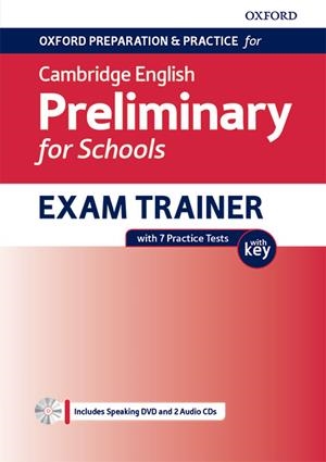 OXFORD PREPARATION & PRACTICE FOR CAMBRIDGE ENGLISH PRELIMINARY FOR SCHOOL EXAM | 9780194118941 | OXFORD | Llibres Parcir | Librería Parcir | Librería online de Manresa | Comprar libros en catalán y castellano online