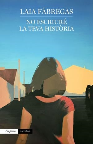 NO ESCRIURÉ LA TEVA HISTÒRIA | 9788417879679 | FÀBREGAS FERRÚS, LAIA | Llibres Parcir | Llibreria Parcir | Llibreria online de Manresa | Comprar llibres en català i castellà online