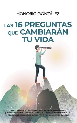 16 PREGUNTAS QUE CAMBIARÁN TU VIDA, LAS | 9788417828660 | GONZÁLEZ, HONORIO | Llibres Parcir | Librería Parcir | Librería online de Manresa | Comprar libros en catalán y castellano online