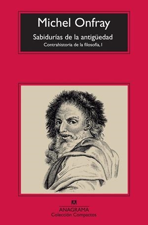 LAS SABIDURÍAS DE LA ANTIGÜEDAD | 9788433977212 | ONFRAY, MICHEL | Llibres Parcir | Llibreria Parcir | Llibreria online de Manresa | Comprar llibres en català i castellà online