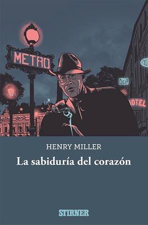 LA SABIDURÍA DEL CORAZÓN | 9788409107018 | MILLER, HENRY | Llibres Parcir | Librería Parcir | Librería online de Manresa | Comprar libros en catalán y castellano online