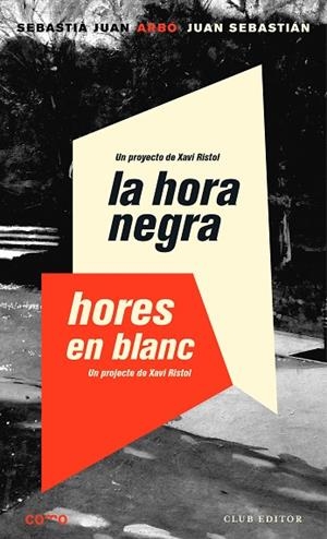 LA HORA NEGRA. HORES EN BLANC | 9788473292931 | JUAN ARBÓ, SEBASTIÀ | Llibres Parcir | Llibreria Parcir | Llibreria online de Manresa | Comprar llibres en català i castellà online