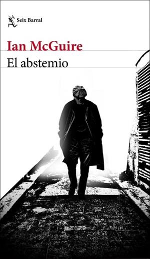 EL ABSTEMIO | 9788432237607 | MCGUIRE, IAN | Llibres Parcir | Llibreria Parcir | Llibreria online de Manresa | Comprar llibres en català i castellà online