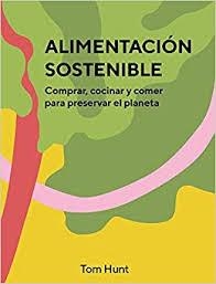 ALIMENTACION SOSTENIBLE | 9788416407903 | Llibres Parcir | Llibreria Parcir | Llibreria online de Manresa | Comprar llibres en català i castellà online