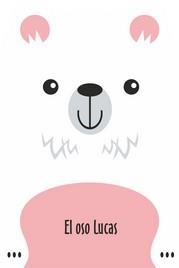 OSO LUCAS, EL | 9789506033637 | VV.AA. | Llibres Parcir | Llibreria Parcir | Llibreria online de Manresa | Comprar llibres en català i castellà online