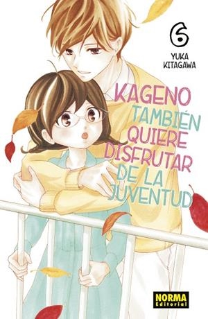 KAGENO TAMBIÉN QUIERE DISFRUTAR DE LA JUVENTUD 06 | 9788467938944 | YUKA KITAGAWA | Llibres Parcir | Llibreria Parcir | Llibreria online de Manresa | Comprar llibres en català i castellà online