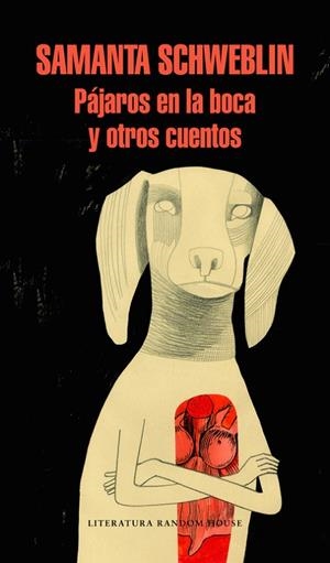 PÁJAROS EN LA BOCA Y OTROS CUENTOS | 9788439733652 | SCHWEBLIN, SAMANTA | Llibres Parcir | Llibreria Parcir | Llibreria online de Manresa | Comprar llibres en català i castellà online