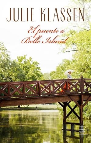EL PUENTE A BELLE ISLAND | 9788417626327 | KLASSEN JULIE | Llibres Parcir | Llibreria Parcir | Llibreria online de Manresa | Comprar llibres en català i castellà online