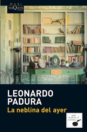 LA NEBLINA DEL AYER | 9788483837214 | PADURA, LEONARDO | Llibres Parcir | Llibreria Parcir | Llibreria online de Manresa | Comprar llibres en català i castellà online