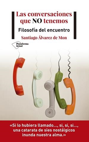 LAS CONVERSACIONES QUE NO TENEMOS | 9788418285721 | ÁLVAREZ DE MON, SANTIAGO | Llibres Parcir | Librería Parcir | Librería online de Manresa | Comprar libros en catalán y castellano online