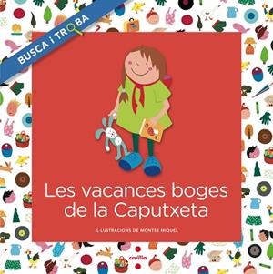 C-BT.LES VACANCES BOGES DE LA CAPUTXETA | 9788466138734 | FONT I FERRÉ, NÚRIA | Llibres Parcir | Librería Parcir | Librería online de Manresa | Comprar libros en catalán y castellano online