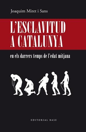L’ESCLAVITUD A CATALUNYA EN ELS DARRERS TEMPS DE L’EDAT MITJANA. | 9788417759902 | MIRET I SANS, JOAQUIM | Llibres Parcir | Llibreria Parcir | Llibreria online de Manresa | Comprar llibres en català i castellà online